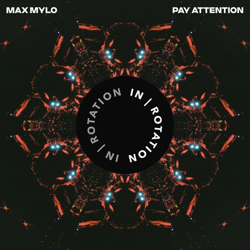 Max Mylo - Pay Attention [INR0290B]